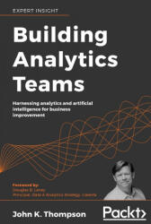 Building Analytics Teams (ISBN: 9781800203167)