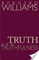 Truth and Truthfulness - Bernard Williams (2004)