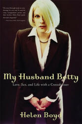 My Husband Betty: Love Sex and Life with a Crossdresser (2003)
