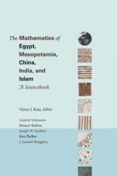 Mathematics of Egypt, Mesopotamia, China, India, and Islam - Victor J. Katz (2007)