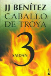 Caballo de Troya 3. Saidan - J. J. BENITEZ (2013)