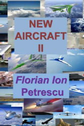 New Aircraft II - Dr Florian Ion Tiberiu Petrescu (2012)