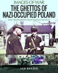 Ghettos of Nazi-Occupied Poland - BAXTER IAN (2020)