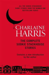 Complete Sookie Stackhouse Stories - Charlaine Harris (ISBN: 9781473222328)