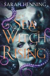 Sea Witch Rising - Sarah Henning (ISBN: 9780008356101)