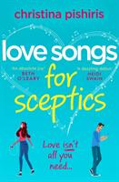 Love Songs for Sceptics - CHRISTINA PISHIRIS (ISBN: 9781471189968)