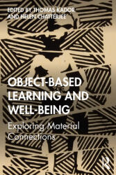 Object-Based Learning and Well-Being: Exploring Material Connections (ISBN: 9781138388048)