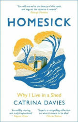 Homesick - Why I Live in a Shed (ISBN: 9781787478664)