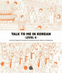 Talk To Me In Korean Level 6 - TalkToMeInKorean (ISBN: 9791186701942)