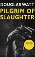 Pilgrim of Slaughter (ISBN: 9781913025298)
