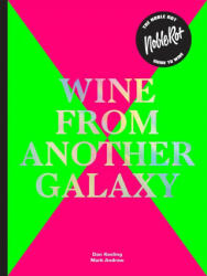Noble Rot Book: Wine from Another Galaxy - NOBLE ROT (ISBN: 9781787132719)