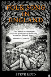 Folk Song in England - Steve Roud (ISBN: 9780571309726)
