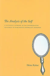 Analysis of the Self - Heinz Kohut (2009)