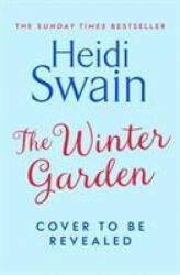 Winter Garden - HEIDI SWAIN (ISBN: 9781471185724)