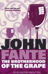 Brotherhood Of The Grape - John Fante (2005)