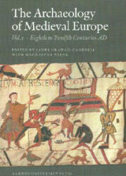 Archaeology of Medieval Europe - James Graham-Campbell (2007)