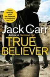 True Believer - Jack Carr (ISBN: 9781471185229)