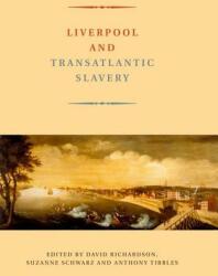 Liverpool and Transatlantic Slavery (2010)