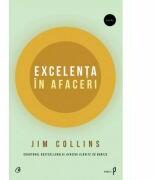 Excelenta in afaceri. - Jim Collins (2012)
