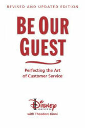 Be Our Guest: Perfecting the Art of Customer Service (2011)