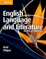 English Language and Literature for the IB Diploma - Brad Philpot (2011)