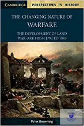 The Changing Nature of Warfare: 1792-1945 (2002)