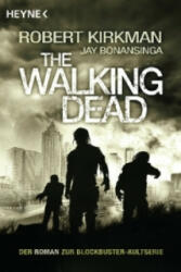 The Walking Dead. Bd. 1 - Robert Kirkman, Jay Bonansinga, Wally Anker (2012)