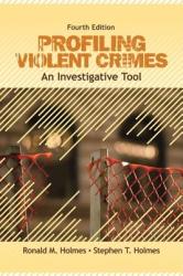 Profiling Violent Crimes - Ronald Holmes (2009)