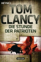 Die Stunde der Patrioten - Tom Clancy, Jürgen Abel (2012)