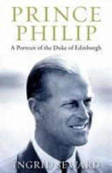 Prince Philip Revealed - INGRID SEWARD (ISBN: 9781471183522)