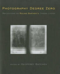 Photography Degree Zero - Geoffrey Batchen (2011)