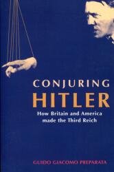Conjuring Hitler: How Britain And America Made The Third Reich (2005)