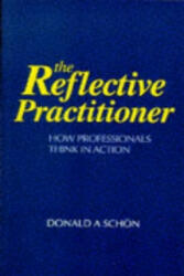 Reflective Practitioner - Donald A. Schon (1991)