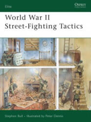 World War II Street Fighting Tactics - Stephen Bull (2008)