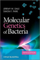 Molecular Genetics of Bacteria 5e - Jeremy Dale (2010)