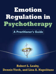 Emotion Regulation in Psychotherapy - Robert L Leahy (2011)