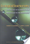 Ecological Stoichiometry: The Biology of Elements from Molecules to the Biosphere (2002)