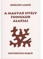 A MAGYAR NYELV FINNUGOR ALAPJAI (2003)