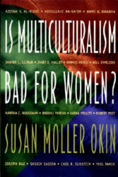 Is Multiculturalism Bad for Women? - Susan Moller Okin (1999)