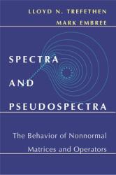 Spectra and Pseudospectra: The Behavior of Nonnormal Matrices and Operators (2005)