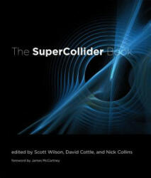 SuperCollider Book - Scott Wilson (2011)
