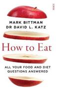 How to Eat - all your food and diet questions answered (ISBN: 9781913348267)