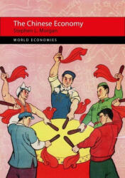 Chinese Economy - Stephen L. (University of Nottingham Ningbo China) Morgan (ISBN: 9781788210812)