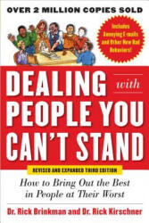 Dealing with People You Can't Stand, Revised and Expanded Third Edition: How to Bring Out the Best in People at Their Worst - R Brinkman (2012)