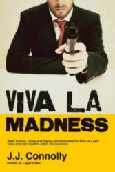 Viva La Madness - J J Connolly (2012)