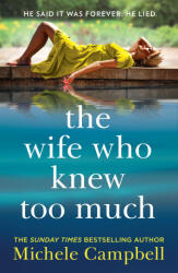 Wife Who Knew Too Much - Michele Campbell (ISBN: 9780008430672)