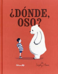 żDónde, oso? / Where Bear? - SOPHY HENN (ISBN: 9788484705222)