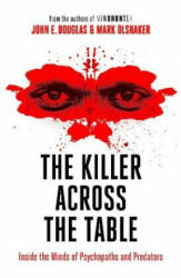 Killer Across the Table - John E. Douglas, Mark Olshaker (ISBN: 9780008338152)