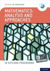 Oxford IB Diploma Programme: IB Prepared: Mathematics analysis and approaches - Paul Belcher (ISBN: 9781382007221)