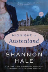 Midnight in Austenland - Shannon Hale (ISBN: 9781596912892)